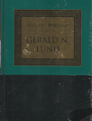Selected Writings of Gerald N. Lund ~ by Gerald N. Lund