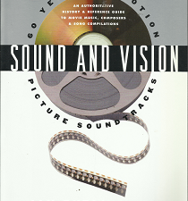 Sound and Vision: 60 Years of Motion Picture Soundtracks (Signed!) (2000) ~ by Jon Burlingame