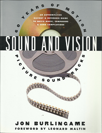Sound and Vision: 60 Years of Motion Picture Soundtracks (Signed!) (2000) ~ by Jon Burlingame