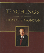 Teachings of Thomas S. Monson (Signed!) (2011) ~ Compiled by Lynne F. Cannegieter