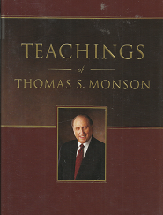 Teachings of Thomas S. Monson (Signed!) (2011) ~ Compiled by Lynne F. Cannegieter