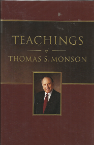 Teachings of Thomas S. Monson (Signed!) (2011) ~ Compiled by Lynne F. Cannegieter