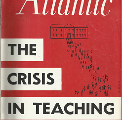 The Atlantic Magazine: The Crisis in Teaching (September, 1956) ~ by Oscar Handlin