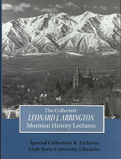 The Collected Leonard J. Arrington Mormon History Lectures (2005) ~ by Leonard J. Arrington