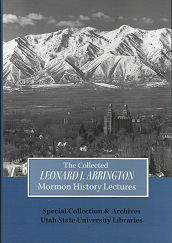 The Collected Leonard J. Arrington Mormon History Lectures (2005) ~ by Leonard J. Arrington