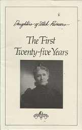 Daughters of Utah Pioneers: The First Twenty-five Years