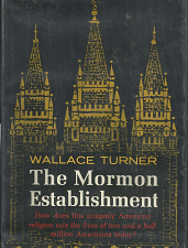 The Mormon Establishment (1966) ~ by Wallace Turner