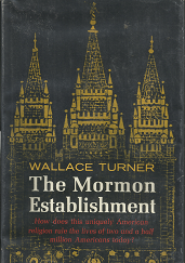 The Mormon Establishment (1966) ~ by Wallace Turner