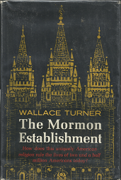 The Mormon Establishment (1966) ~ by Wallace Turner