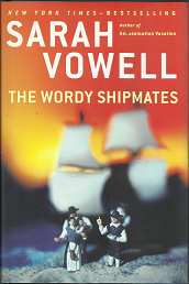 The Wordy Shipmates (2008) ~ by Sarah Vowell