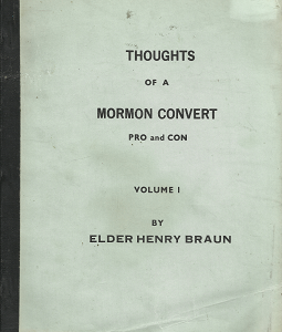 Thoughts of a Mormon convert: Pro and Con (2 Vol. Set) (1975) ~ by Elder Henry Braun