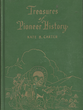 Treasures of Pioneer History (Vol. 6) (1957) ~ by Kate B. Carter