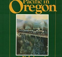 The Southern Pacific in Oregon ~ Ed Austin & Tom Dill ~ ISBN: 0915713144