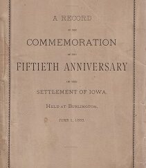 June 1, 1883 ~ Record of the Commemoration of the … Settlement of Iowa ~ {Inscribed & Signed}
