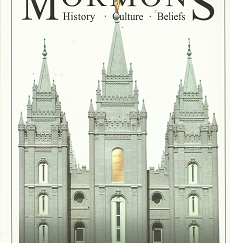 Mormons: History, Culture, Beliefs, Answers to Commonly Asked Questions – 0974486035