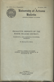 University of Arizona Bulletin: Volume 23, Number 5, November 1952, Pegmatite Deposit of the White Picacho Distract – Richard H. Jahns