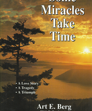 Some Miracles Take Time – Art E. Berg – 155503246X