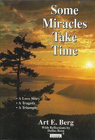Some Miracles Take Time – Art E. Berg – 155503246X