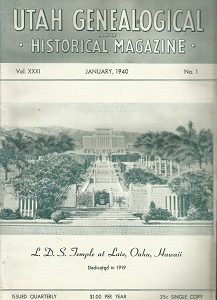 Utah Genealogical & Historical Magazine, Vol. XXXI, No.1, January, 1940