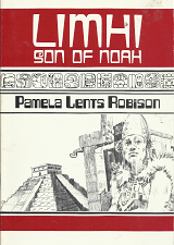 Limhi Son of Noah – Pamela Lents Robison – 0830905588