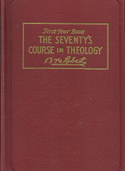 First Year Book: The Seventy's Course in Theology - B.H. Roberts