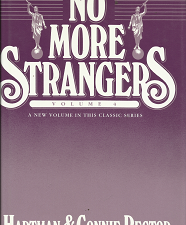 No More Strangers — Volume 4 — A New Volume in this Classic Series — Hartman & Connie Rector — Hardbound — ISBN: 0884947335