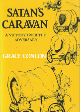 Satan’s Caravans: A Victory Over the Adversary – Grace Conlon – 0533110947