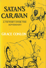 Satan’s Caravans: A Victory Over the Adversary – Grace Conlon – 0533110947