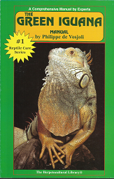 The Green Iguana Manual (1998) ~ by Philippe de Vosjoli
