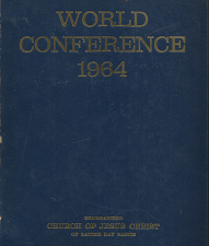 World Conference 1964: Reorganized Church of Jesus Christ of Latter Day Saints, April 5 to April 12, Independence, Missouri