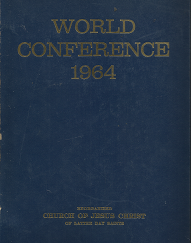 World Conference 1964: Reorganized Church of Jesus Christ of Latter Day Saints, April 5 to April 12, Independence, Missouri