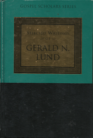 Selected Writings of Gerald N. Lund – 1573455490