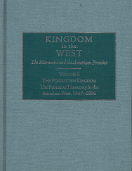 Kingdom in the West: The Mormons and the American Frontier: (Vol. 2) The Forgotten Kingdom: The Mormon Theocracy in the American West, 1847-1896
