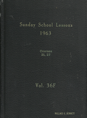 Sunday School Lessons 1963: Courses 21, 27, Volume 36F - Howard S. Bennion