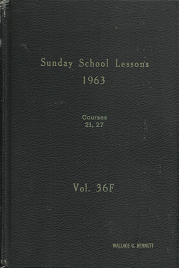 Sunday School Lessons 1963: Courses 21, 27, Volume 36F – Howard S. Bennion