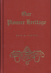 Our Pioneer Heritage: Vol. 2 (1959) ~ by Kate B. Carter