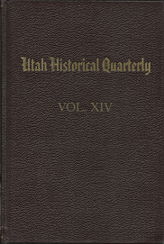 Utah Historical Quarterly: Volume XIV, 1946 — Centennial Issue — Hardcover — [Contains Lorenzo Dow Young Articles, Etc.]