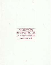 Mormon Binaaltsoos – La’ Hane’ Biyi’doo Dahane’igii ~ Navaho