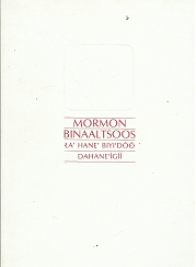 Mormon Binaaltsoos – La’ Hane’ Biyi’doo Dahane’igii ~ Navaho