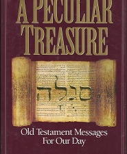 A Peculiar Treasure: Old Testament Messages For Our Day – Brent L. Top – 1570083576 / 9781570083570