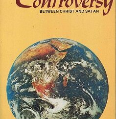 The Great Controversy Between Christ and Satan ~ E. G. White ~ Softcover