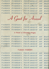 A Goat for Azazel: A Novel of Christian Origins - Vardis Fisher
