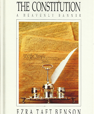 The Constitution: A Heavenly Banner – Ezra Taft Benson – 0875792162