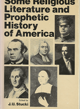 Some Religious Literature and Prophetic History of America – J.U. Stucki – 53304667x