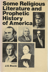 Some Religious Literature and Prophetic History of America – J.U. Stucki – 53304667x