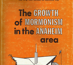 The Growth of Mormonism in the Anaheim Area – Elaine Lorentzen