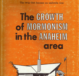 The Growth of Mormonism in the Anaheim Area - Elaine Lorentzen