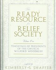 Ready Resource for Relief Society ~ Teachings of Wilford Woodruff