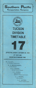 Southern Pacific Transportation Company: Tucson Division Timetable 17: Effective Sunday, October 28, 1984