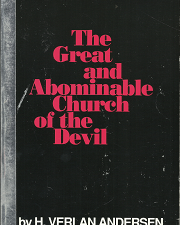 The Great and Abominable Church of the Devil — H. Verlan Anderson — Softbound